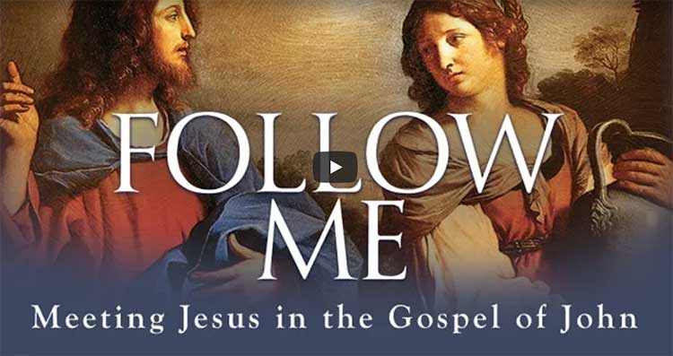 Summer Faith Formation Video Series with Edward Sri's "Follow Me" on Tuesdays