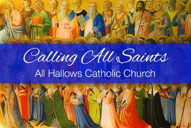 Calling All Saints Weekend