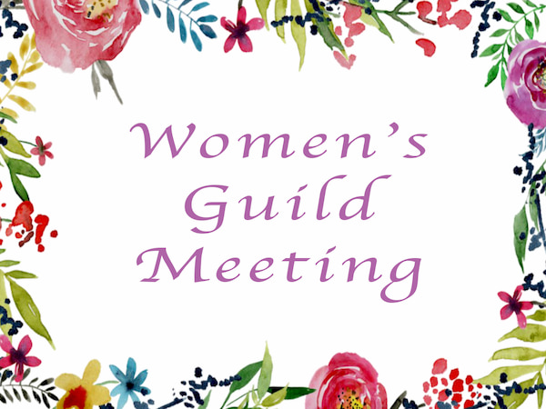 POSTPONED: Women’s Guild Meeting