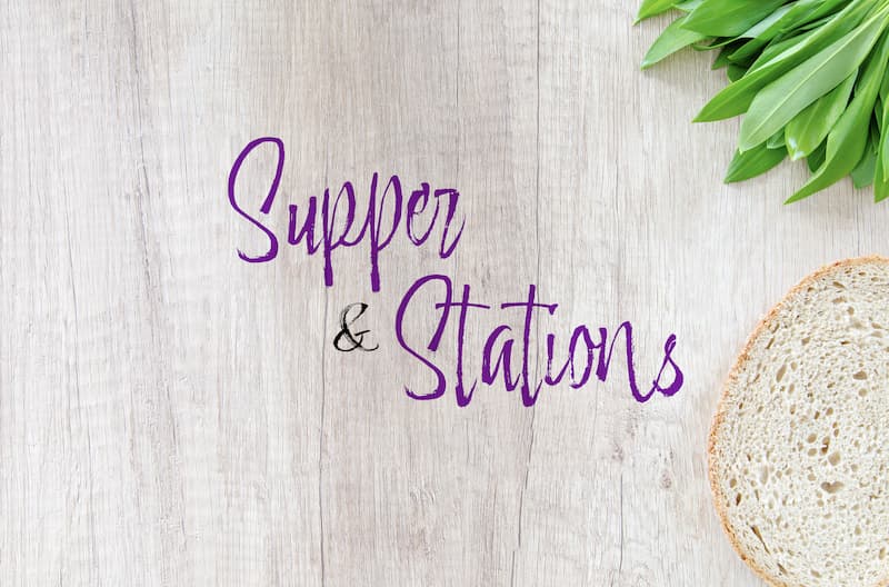 Supper & Stations